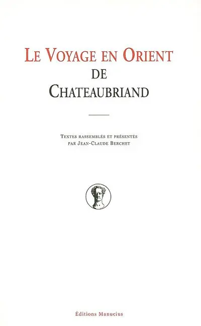 Le voyage en Orient de Chateaubriand