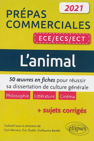 L'animal : 50 oeuvres en fiches pour réussir sa dissertation de culture générale  + sujets corrigés : prépas commerciales ECE-ECS-ECT 2021