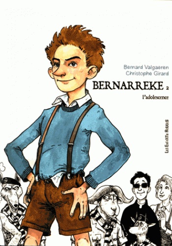 Bernarreke. Vol. 2. L'adolescence