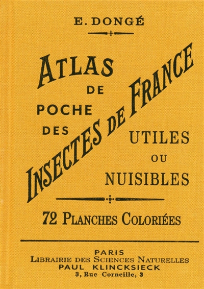 Atlas de poche des insectes de France utiles ou nuisibles : 72 planches coloriées