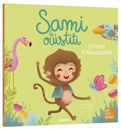 Sami le ouistiti, prince d'Amazonie