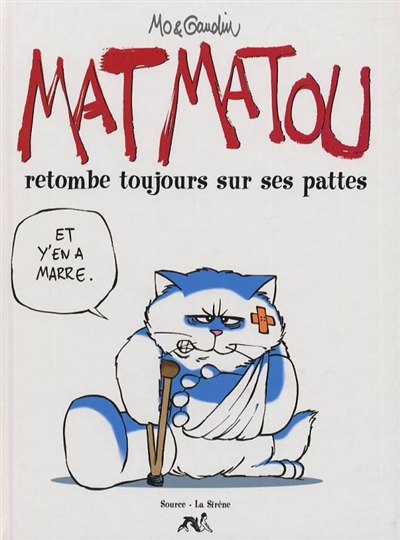 Mat Matou. Vol. 1. Mat Matou retombe toujours sur ses pattes