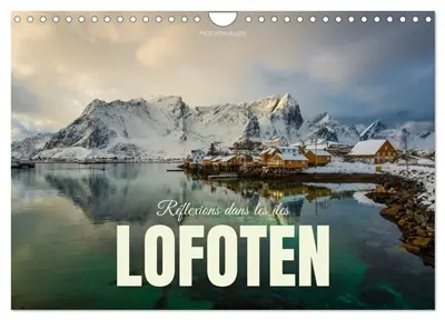Réflexions dans les îles Lofoten (Calendrier mural 2026 DIN A4 vertical), CALVENDO calendrier mensuel : Voyage hivernal dans l'archipel des Lofoten