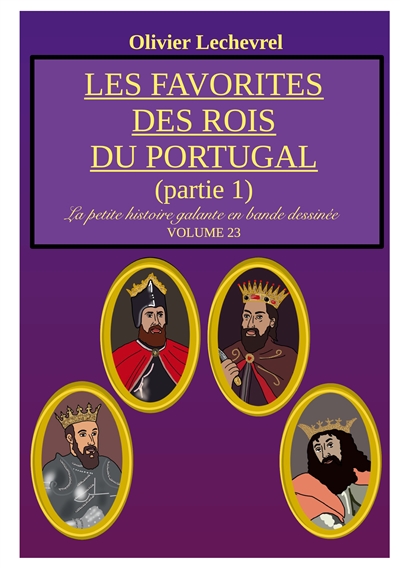 Les favorites des rois du Portugal : Partie 1