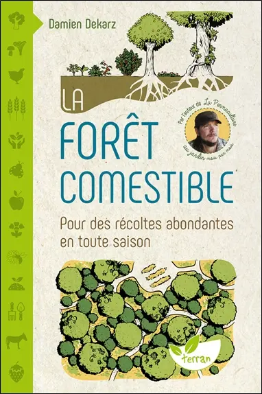 La forêt comestible : pour des récoltes abondantes en toute saison