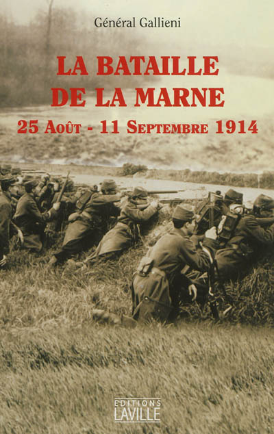 La bataille de la Marne : 25 août-11 septembre 1914
