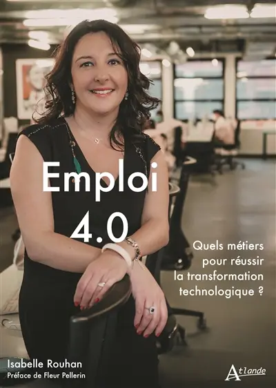 Emploi 4.0 : quels métiers pour réussir la transformation technologique ?