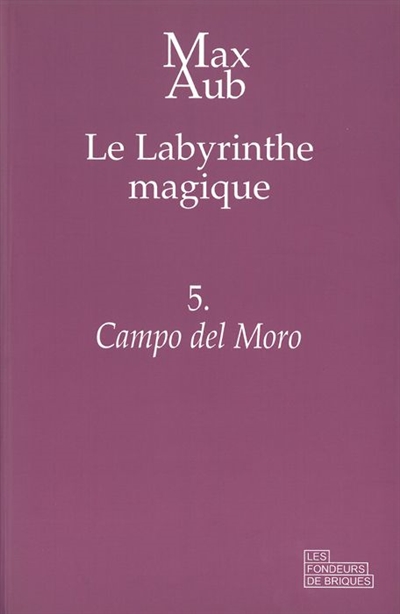 Le labyrinthe magique. Vol. 5. Campo del Moro
