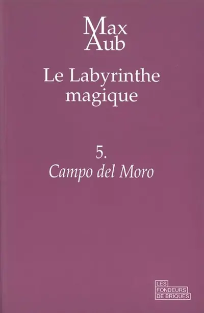 Le labyrinthe magique. Vol. 5. Campo del Moro