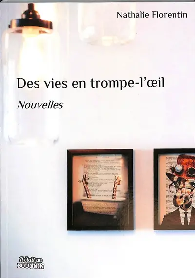 Des vies en trompe-l'oeil
