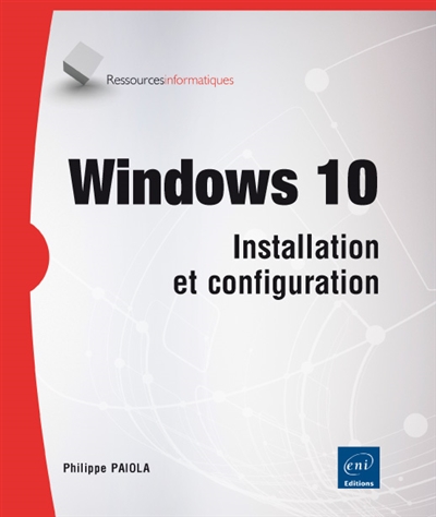 Windows 10 : installation et configuration