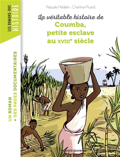 La véritable histoire de Coumba, petite esclave au XVIIIe siècle