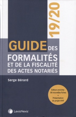 Guide des formalités et de la fiscalité des actes notariés : 2019-2020