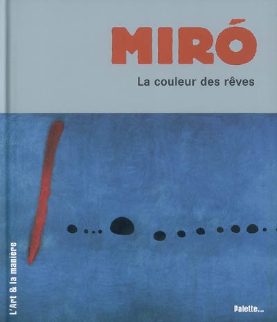 Joan Miro : la couleur des rêves