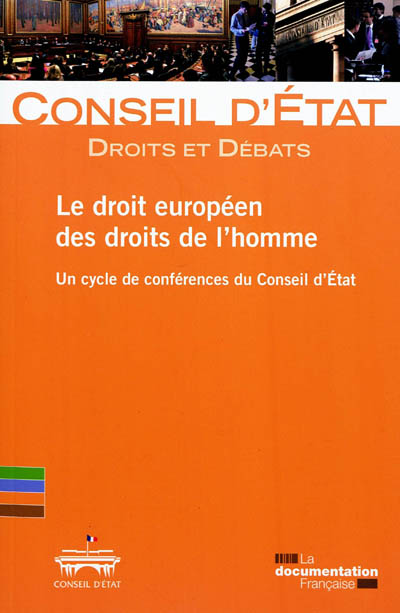 Le droit européen des droits de l'homme : un cycle de conférences du Conseil d'Etat