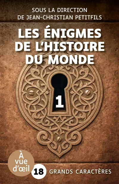 Les énigmes de l'histoire du monde