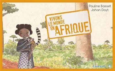Vivons le monde en Afrique
