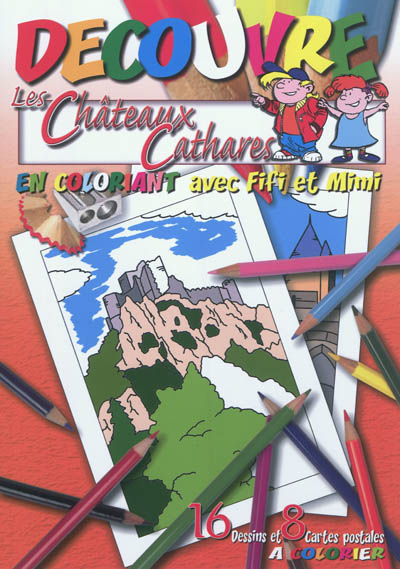 Découvre les châteaux cathares : en coloriant avec Fifi et Mimi