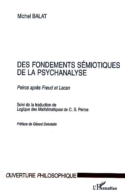 Des fondements sémiotiques de la psychanalyse : Peirce après Freud et Lacan