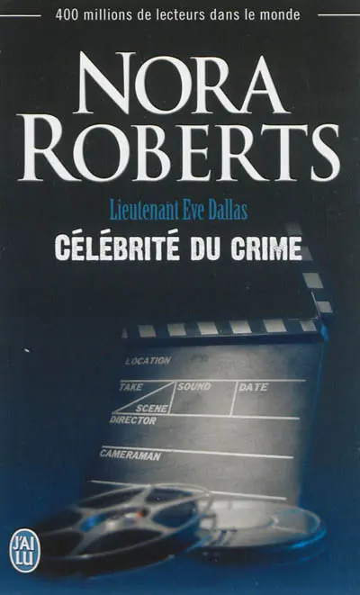 Lieutenant Eve Dallas. Vol. 34. Célébrité du crime