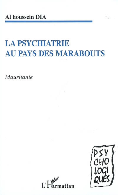 La psychiatrie au pays des marabouts : Mauritanie