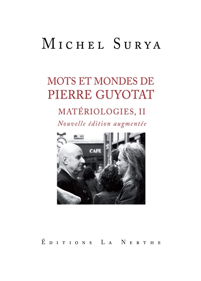 Matériologies. Vol. 2. Mots et mondes de Pierre Guyotat