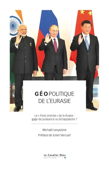 Géopolitique de l'Eurasie : le pivot oriental de la Russie : gage de puissance ou échappatoire ?