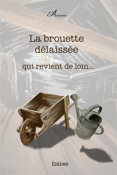 La brouette délaissée : qui...