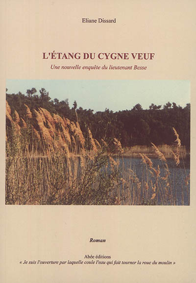 couverture du livre L'étang du cygne veuf : une nouvelle enquête du lieutenant Besse
