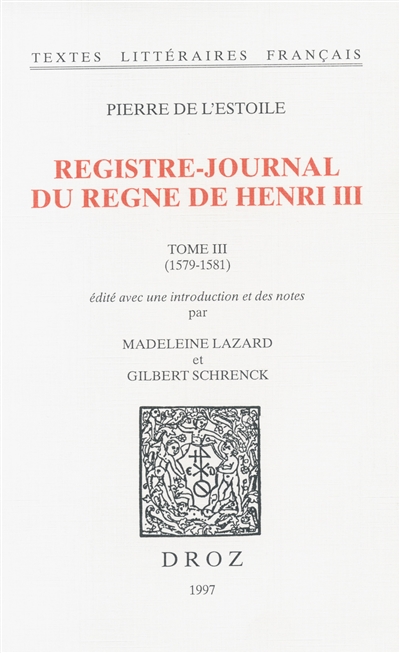 Registre-journal du règne d'Henri III. Vol. 3. 1579-1581