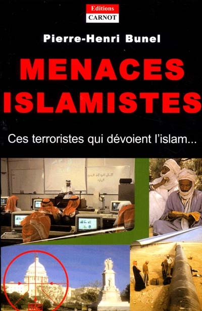 Menaces islamistes : ces terroristes qui dévoient l'Islam...