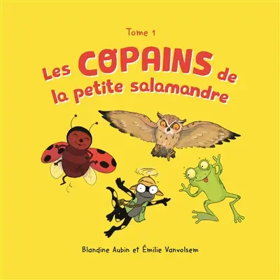 Les copains de la petite salamandre. Vol. 1