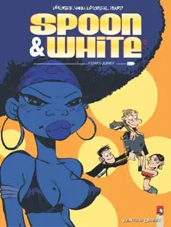 Spoon & White. Vol. 5. Funky junkie