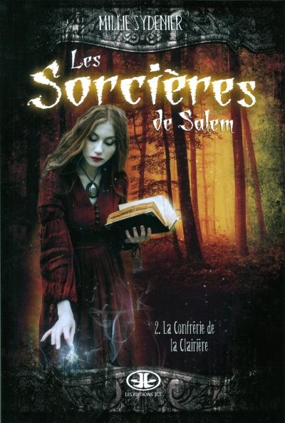 Les sorcières de Salem. Vol. 2. La Confrérie de la Clairière