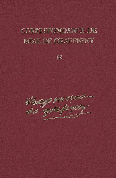 Correspondance de Madame de Graffigny. Vol. 12. 20 juin 1751-18 août 1752 : lettres 1723-1906