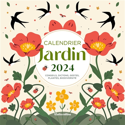 Jardin : calendrier 2024 : conseils, dictons, gestes, plantes, biodiversité