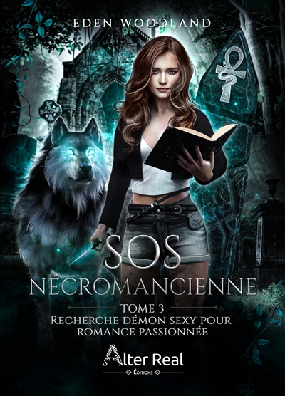 SOS nécromancienne. Vol. 3. Recherche démon sexy pour romance passionnée
