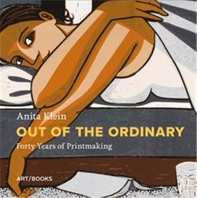 Anita Klein Out of the Ordinary Forty Years of Printmaking