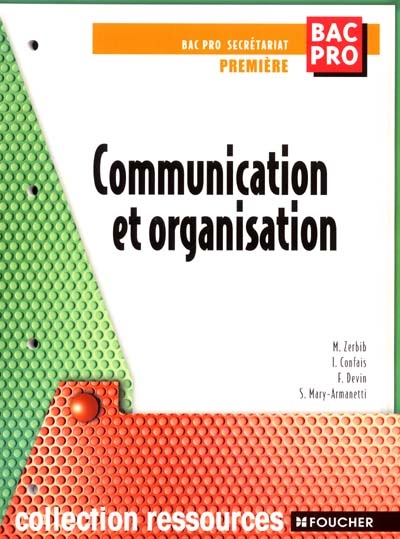Communication et organisation, première bac pro secrétariat
