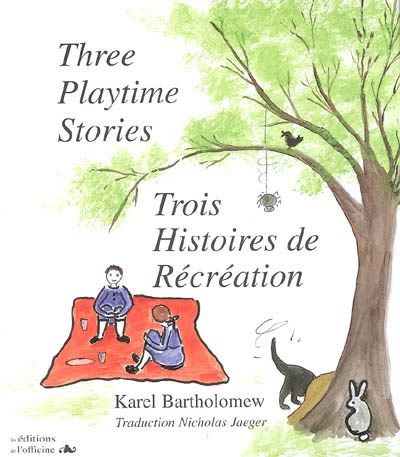Three playtime stories. Trois histoires de récréation