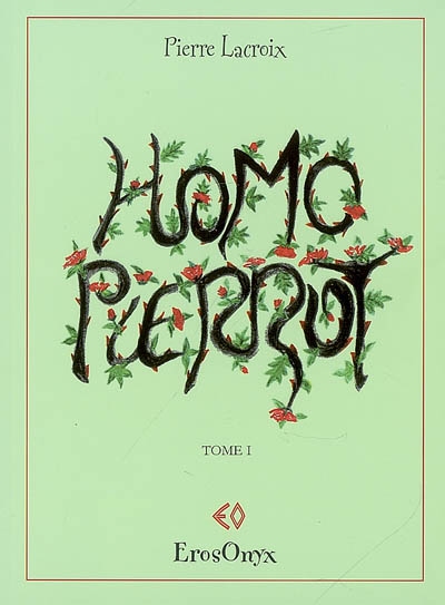 Homo Pierrot. Vol. 1