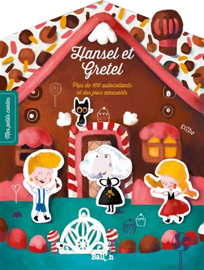 Hansel et Gretel : avec des autocollants et des jeux amusants