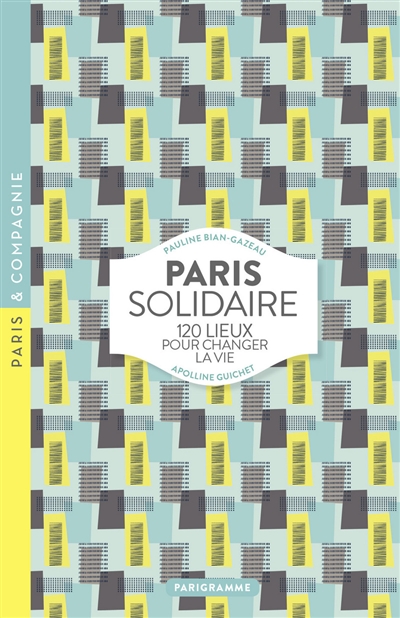 Paris solidaire : 120 lieux pour changer la vie