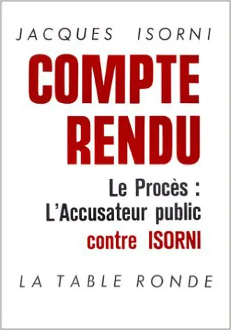 Compte rendu, le procès : l'accusateur public contre Isorni, les 15 et 16 janvier 1965