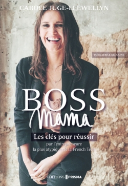 Boss mama : les clés pour...