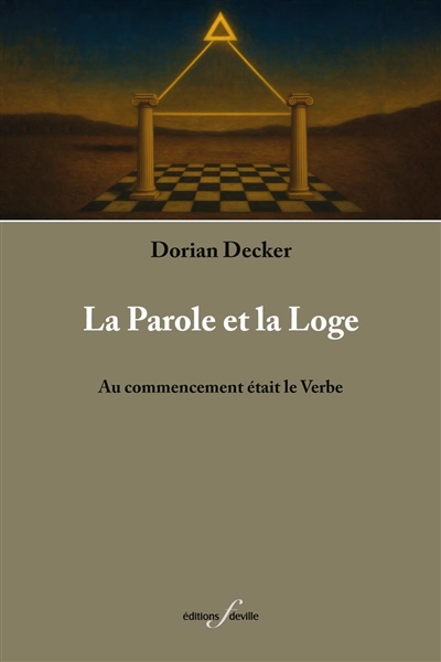La parole et la loge : au commencement était le verbe