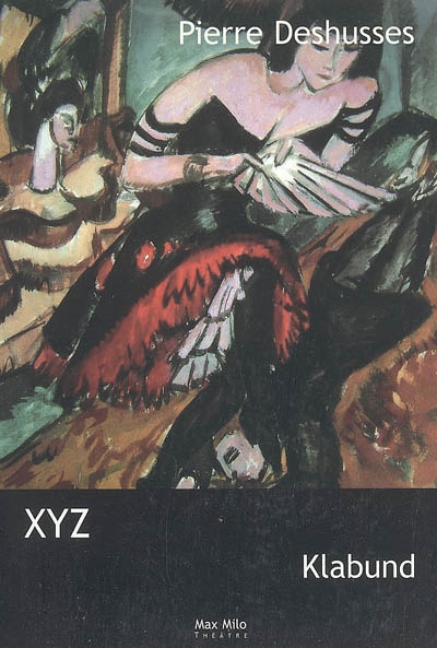 XYZ : pièce en trois actes et à trois personnages