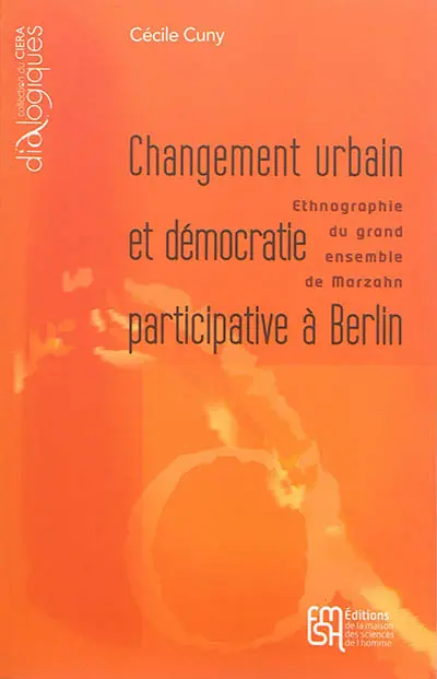 Changement urbain et démocratie participative à Berlin : ethnographie du grand ensemble de Marzahn
