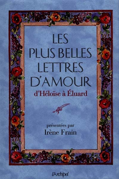 Les plus belles lettres d'amour, d'Héloïse à Eluard