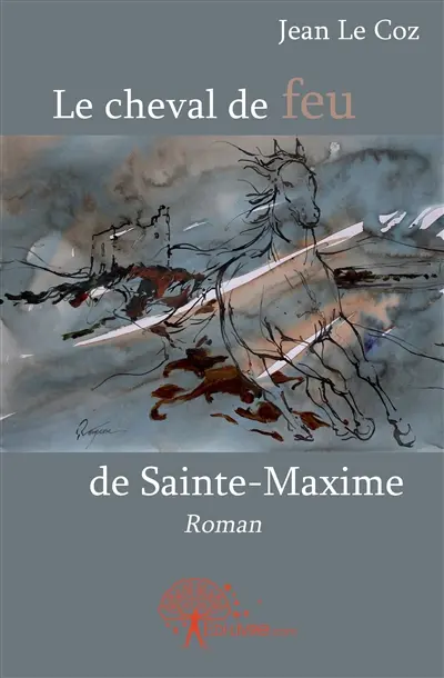 Le cheval de feu de Sainte-Maxime